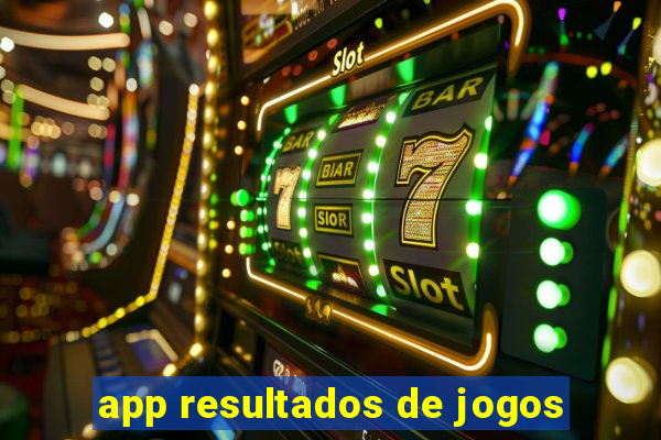 app resultados de jogos